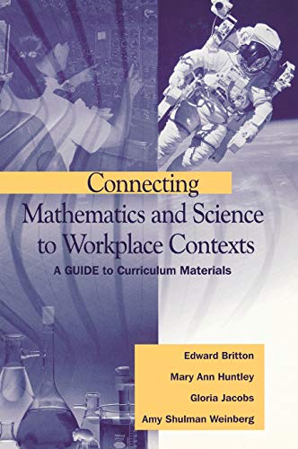 9780803968660: Connecting Mathematics and Science to Workplace Contexts: A Guide to Curriculum Materials