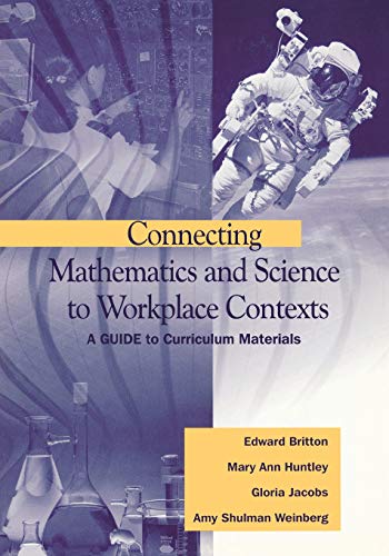 Stock image for Connecting Mathematics and Science to Workplace Contexts : A Guide to Curriculum Materials for sale by Better World Books: West