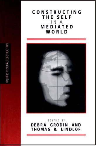 Stock image for Constructing the Self in a Mediated World for sale by ThriftBooks-Dallas