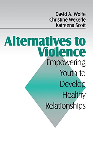 9780803970304: Alternatives to Violence: Empowering Youth To Develop Healthy Relationships