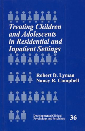 Imagen de archivo de Treating Children and Adolescents in Residential and Inpatient Settings (Developmental Clinical Psychology and Psychiatry) a la venta por Irish Booksellers