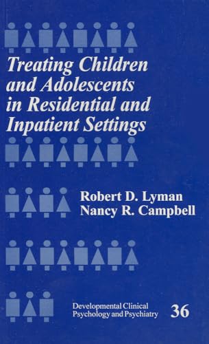 Imagen de archivo de Treating Children and Adolescents in Residential and Inpatient Settings a la venta por Better World Books: West