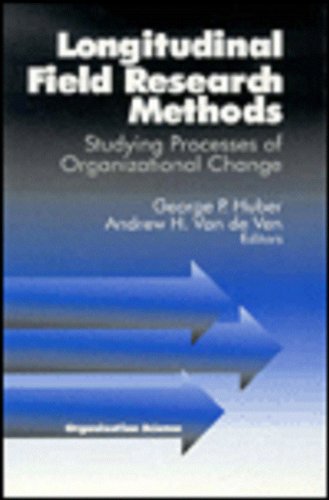 Imagen de archivo de Longitudinal Field Research Methods Vol. 1 : Studying Processes of Organizational Change a la venta por Better World Books