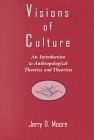 Imagen de archivo de Visions of Culture: An Introduction to Anthropological Theories and Theorists a la venta por SecondSale