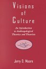 9780803970977: Visions of Culture: An Introduction to Anthropological Theories and Theorists