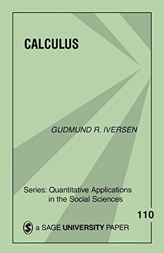 Calculus (Quantitative Applications in the Social Sciences) (9780803971103) by Iversen, Gudmund R.