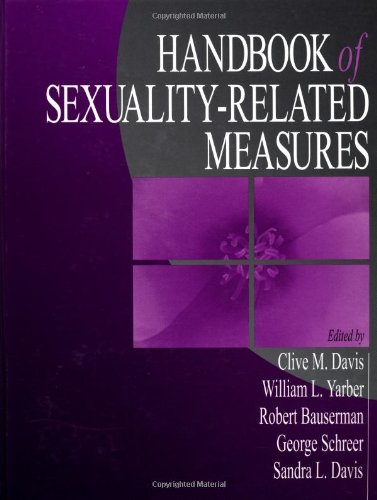 Handbook of Sexuality-Related Measures - Davis, Clive M., Yarber, William L., Bauserman, Robert, Schreer, George E., Davis, Sandra L, Davis, Sandra L., Schreer, George
