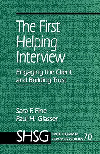 Imagen de archivo de The First Helping Interview: Engaging the Client and Building Trust (SAGE Human Services Guides) a la venta por Wonder Book