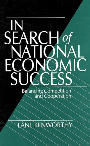 Imagen de archivo de In Search of National Economic Success: Balancing Competition and Cooperation a la venta por Ria Christie Collections
