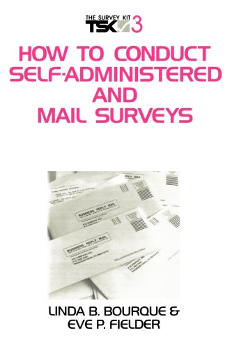 9780803971684: How to Conduct Self-Administered and Mail Surveys (Survey Kit, Vol 3)