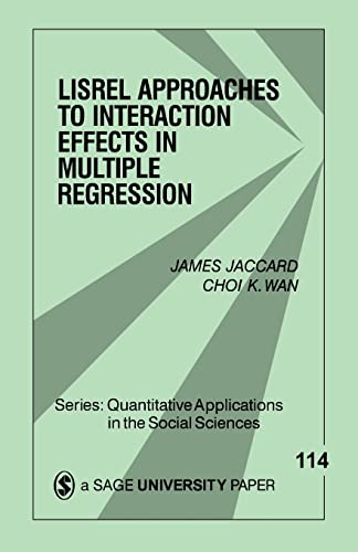 Stock image for LISREL Approaches to Interaction Effects in Multiple Regression (Quantitative Applications in the Social Sciences) for sale by SecondSale