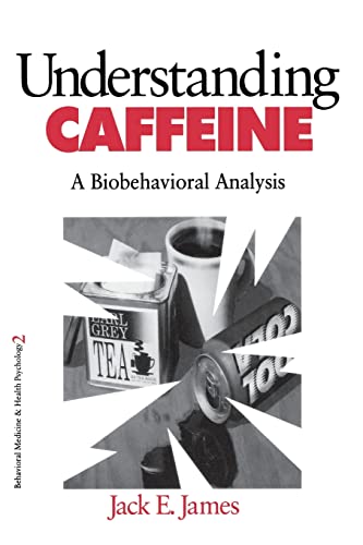 9780803971837: Understanding Caffeine: A Biobehavioral Analysis