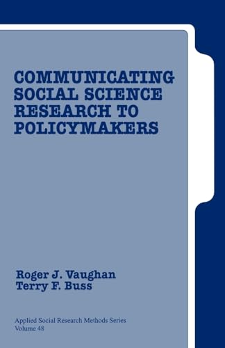 Stock image for Communicating Social Science Research to Policy Makers (Applied Social Research Methods) for sale by HPB Inc.