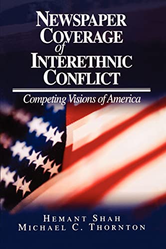 Beispielbild fr Newspaper Coverage of Interethnic Conflict: Competing Visions of America zum Verkauf von ThriftBooks-Dallas