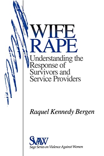 Stock image for Wife Rape : Understanding the Response of Survivors and Service Providers for sale by Better World Books