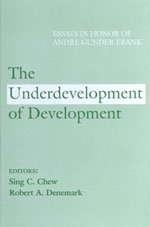Stock image for The Underdevelopment of Development: Essays in Honor of Andre Gunder Frank for sale by dsmbooks