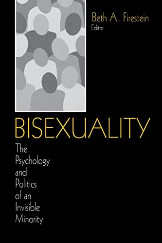 9780803972742: Bisexuality: The Psychology and Politics of an Invisible Minority