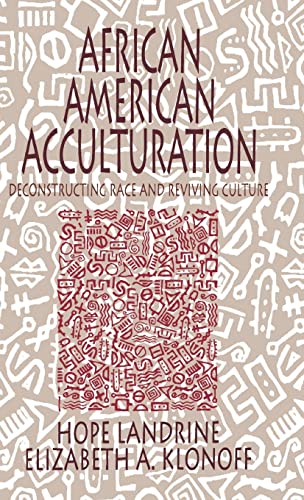 Stock image for African American Acculturation: Deconstructing Race and Reviving Culture for sale by HPB Inc.