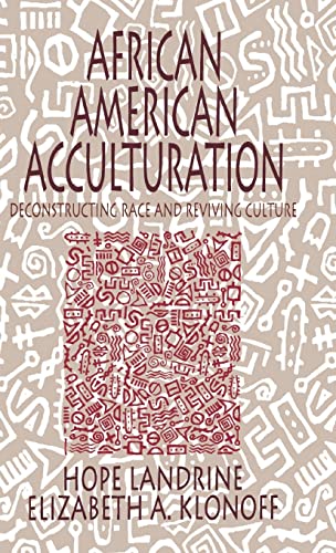 9780803972827: African American Acculturation: Deconstructing Race and Reviving Culture
