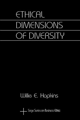 Ethical Dimensions of Diversity (SAGE Series on Business Ethics)