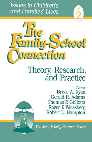 Beispielbild fr The Family-School Connection Vol. 2 : Theory, Research, and Practice zum Verkauf von Better World Books
