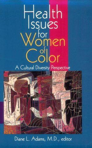 Stock image for Health Issues for Women of Color: A Cultural Diversity Perspective for sale by Anderson Book