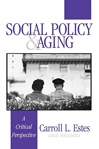 Stock image for Social Policy and Aging: A Critical Perspective for sale by SecondSale