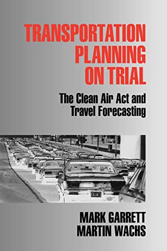 Beispielbild fr Transportation Planning on Trial : The Clean Air Act and Travel Forecasting zum Verkauf von Better World Books