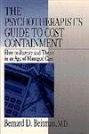 9780803973824: The Psychotherapist′s Guide to Cost Containment: How To Survive and Thrive in an Age of Managed Care