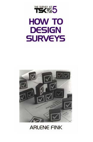 9780803973879: How to Design Surveys (Survey Kit, Vol 5)