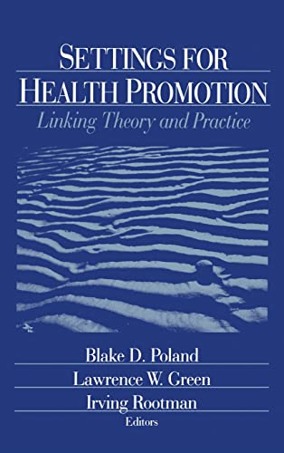 Imagen de archivo de Settings for Health Promotion: Linking Theory and Practice a la venta por Tiber Books