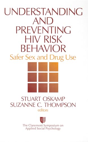 9780803974241: Understanding and Preventing HIV Risk Behavior: Safer Sex and Drug Use (Claremont Symposium on Applied Social Psychology)