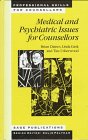 Beispielbild fr Medical and Psychiatric Issues for Counsellors zum Verkauf von Better World Books