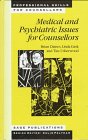Imagen de archivo de Medical and Psychiatric Issues for Counsellors (Professional Skills for Counsellors Series) a la venta por Bookmonger.Ltd