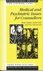 Imagen de archivo de Medical and Psychiatric Issues for Counsellors (Professional Skills for Counsellors Series) a la venta por WorldofBooks