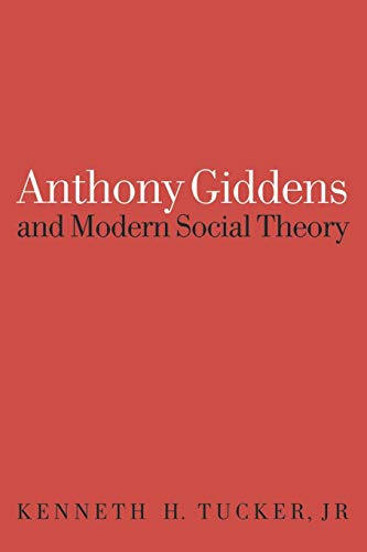 Beispielbild fr Anthony Giddens and Modern Social Theory zum Verkauf von Better World Books