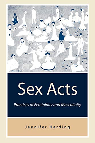 Beispielbild fr Sex Acts: Practices of Femininity and Masculinity zum Verkauf von WorldofBooks