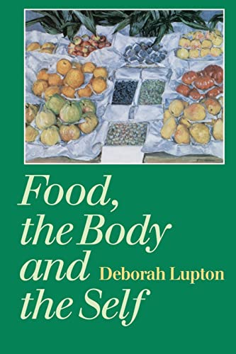 Beispielbild fr Food, the Body and the Self zum Verkauf von WorldofBooks