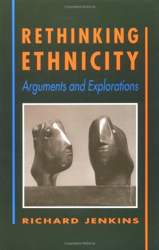 Beispielbild fr Rethinking Ethnicity : Arguments and Explorations zum Verkauf von Better World Books