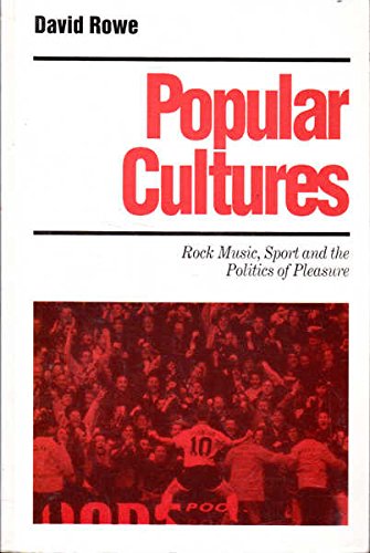 Beispielbild fr Popular Cultures : Rock Music, Sport and the Politics of Pleasure zum Verkauf von Better World Books
