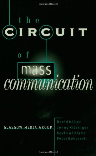 The Circuit of Mass Communication: Media Strategies, Representation and Audience Reception in the AIDS Crisis (9780803977020) by Miller, David; Kitzinger, Jenny; Beharrell, Peter