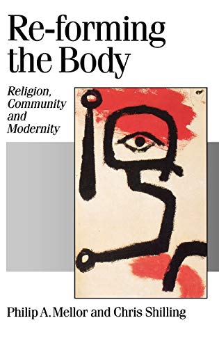 Beispielbild fr Re-forming the Body: Religion, Community and Modernity: 50 (Published in association with Theory, Culture & Society) zum Verkauf von AwesomeBooks