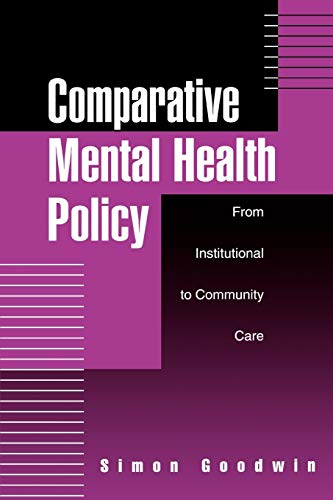 Imagen de archivo de Comparative Mental Health Policy : From Institutional to Community Care a la venta por Better World Books