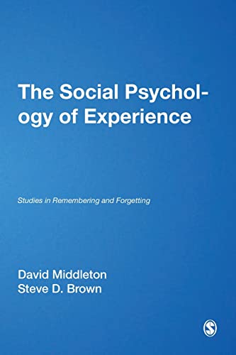 Stock image for The Social Psychology of Experience: Studies in Remembering and Forgetting (Inquiries in Social Construction series) for sale by Phatpocket Limited