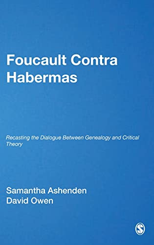 9780803977709: Foucault Contra Habermas: Recasting the Dialogue between Genealogy and Critical Theory (Philosophy and Social Criticism)