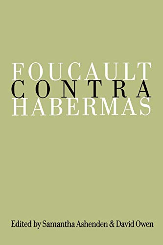 Beispielbild fr Foucault Contra Habermas: Recasting the Dialogue Between Genealogy and Critical Theory zum Verkauf von Anybook.com