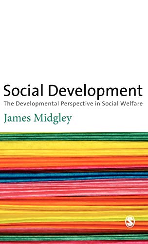 Social Development; The Developmental Perspective in Social Welfare