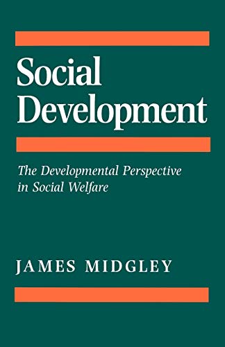 Beispielbild fr Social Development : The Developmental Perspective in Social Welfare zum Verkauf von Better World Books