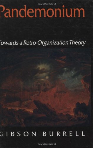 9780803977761: Pandemonium: Towards a Retro-Organization Theory