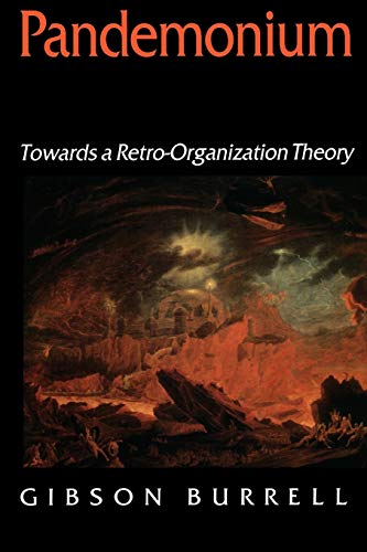 Beispielbild fr Pandemonium: Towards a Retro-Organization Theory zum Verkauf von WorldofBooks